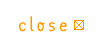 close